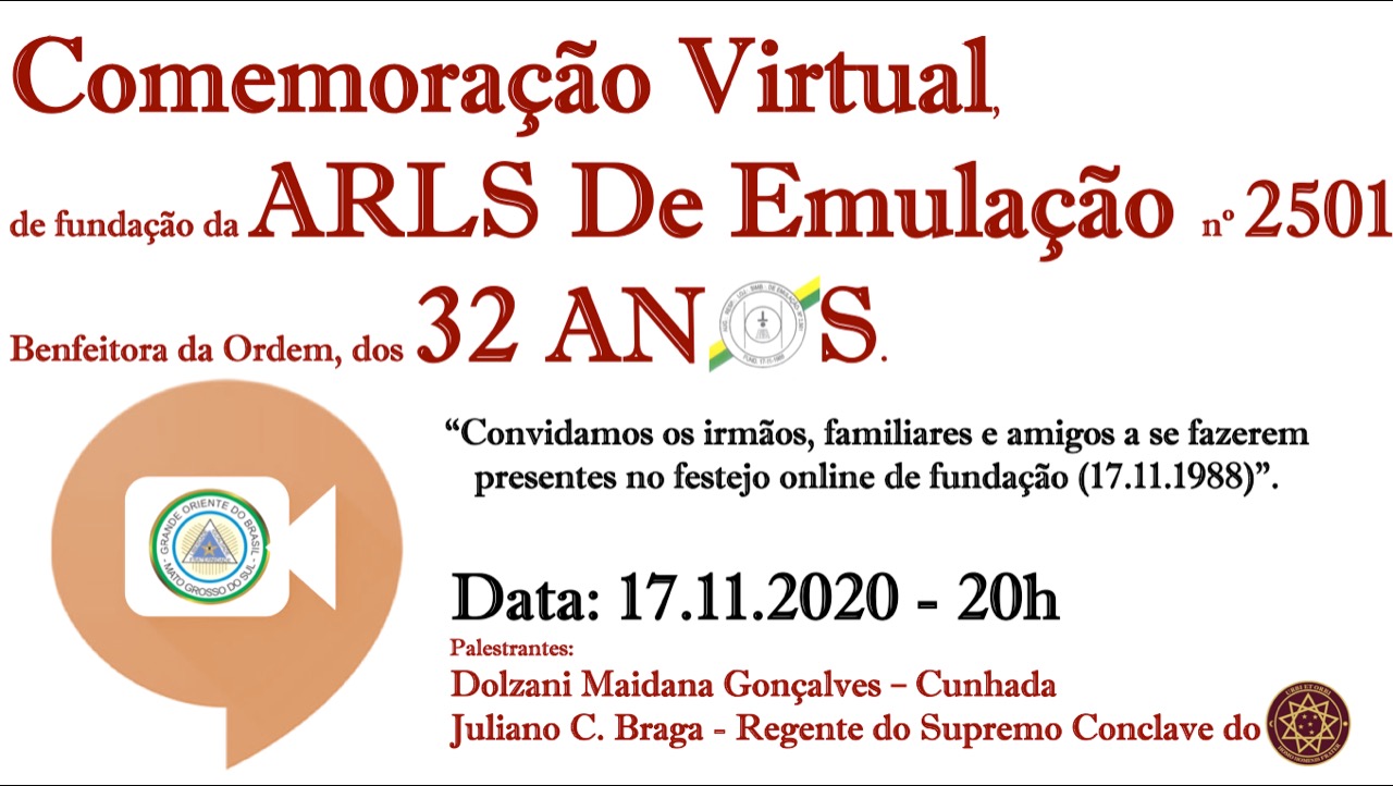 Read more about the article Comemoração Virtual de fundação da ARLS De Emulação nº 2501, Benfeitora da Ordem, dos 32 anos.
