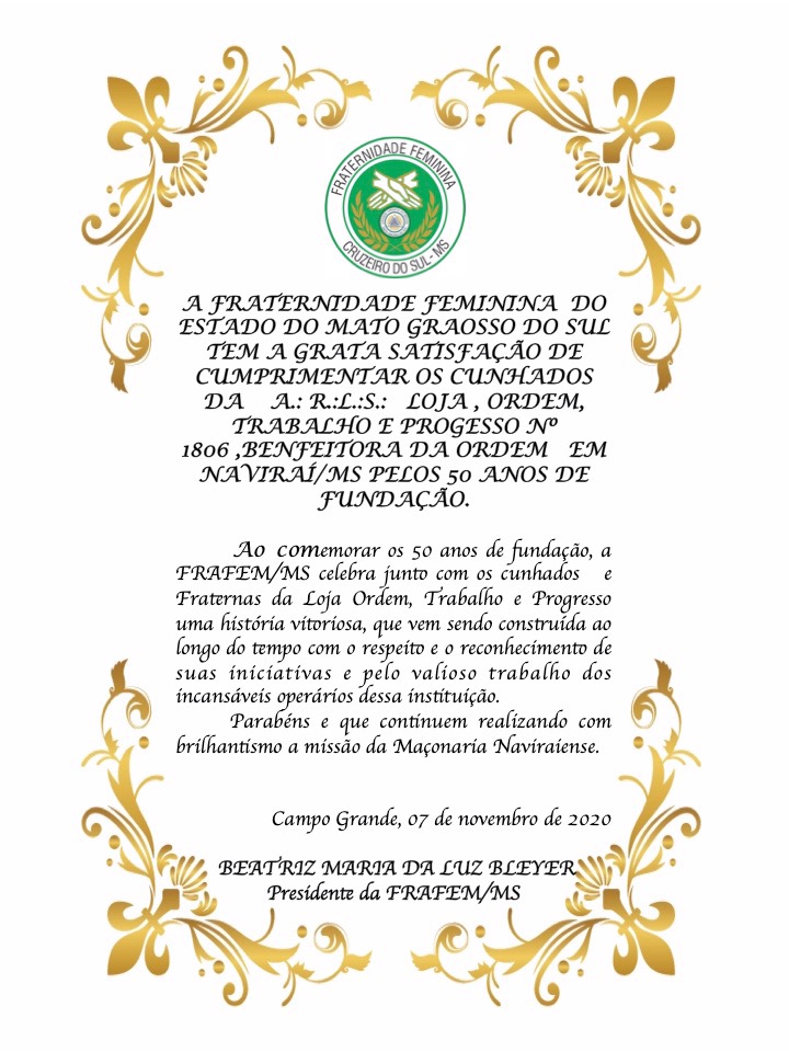 Read more about the article FRAFEM-MS parabeniza os Jubileu de Ouro da A∴R∴L∴S∴ Ordem, Trabalho e Progresso nº 1806, Benfeitora da Ordem