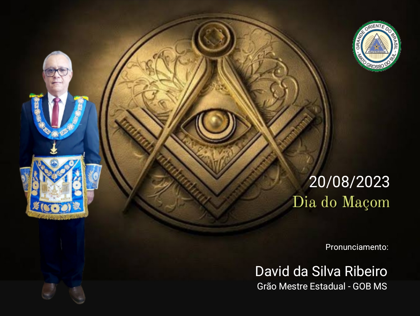 Read more about the article Dia do Maçom – 20/08/2023 – Mensagem do Grão Mestre Estadual – GOB MS
